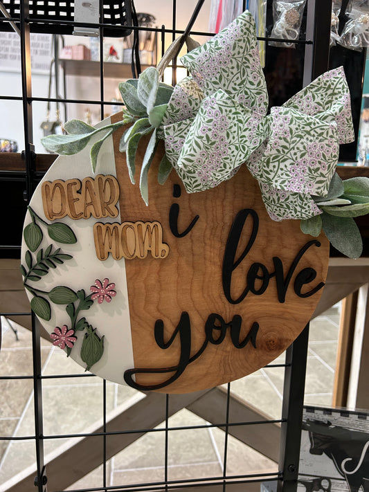 I Love You Mom Sign